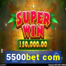 5500bet com